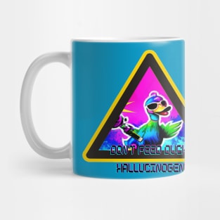 Don't Feed the Trippy Duck Hallucinogens Mug